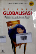 Melawan Globalisasi Reinterpretasi Ajaran Islam : Persiapan SDM dan Terciptanya Masyarakat Madani