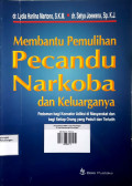 Membantu Pemulihan Pecandu Narkoba dan Keluarganya