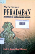 Menemukan Peradaban Jejak Arkeologis dan Historis Islam Indonesia