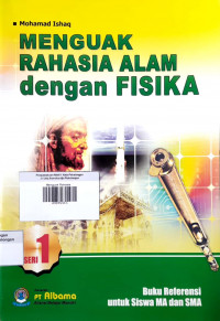 Menguak Rahasia Alam dengan Fisika Seri 1