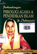 Perkembangan Psikologi Agama & Pendidikan Islam di Indonesia