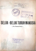 Seluk - Beluk Tubuh Manusia ( The Human Body )