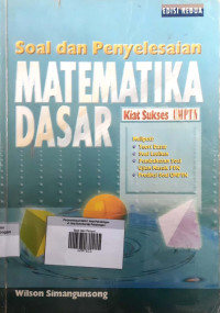 Soal dan Penyelesaian Matematika Dasar ; Kiat Sukses UMPTN