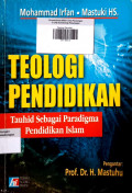 Teologi Pendidikan ; Tauhid Sebagai Paradigma Pendidikan Islam