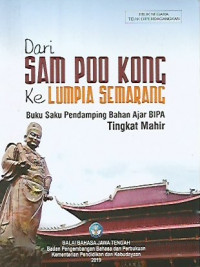 Image of Dari Sam Poo Kong ke Lumpia Semarang ; Buku Saku Pendamping Bahan Ajar BIPA Tingkat Mahir