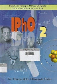 Image of IPhO 2 ; Bahan Ajar Persiapan Menuju Olimpiade Sains Nasional/ Internasional SMA
