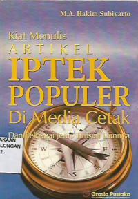 Image of Kiat Menulis Artikel ; Iptek Populer Di Media Cetak ; Dan Sebagai Jenis Tulisan Lainnya