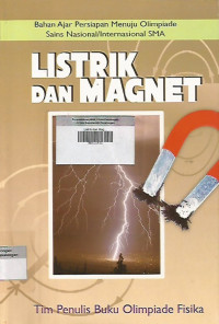 Image of Listrik dan Magnet ; Bahan ajar persiapan menuju olimpiade sains nasional/internasional SMA